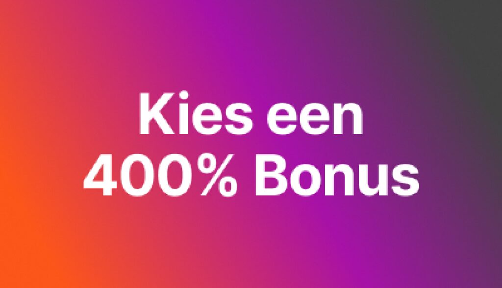 kies een 400% casino bonus