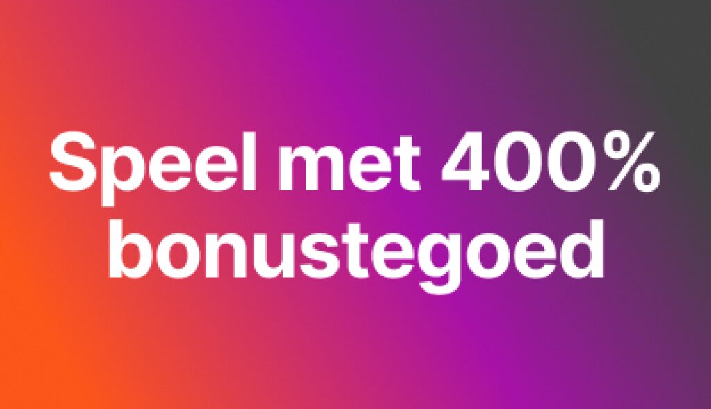 speel met 400% bonus